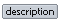 Description